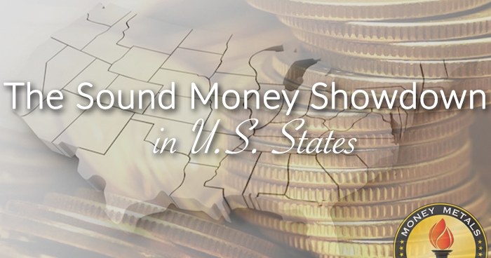 Sound Money Showdown Underway in U.S. States