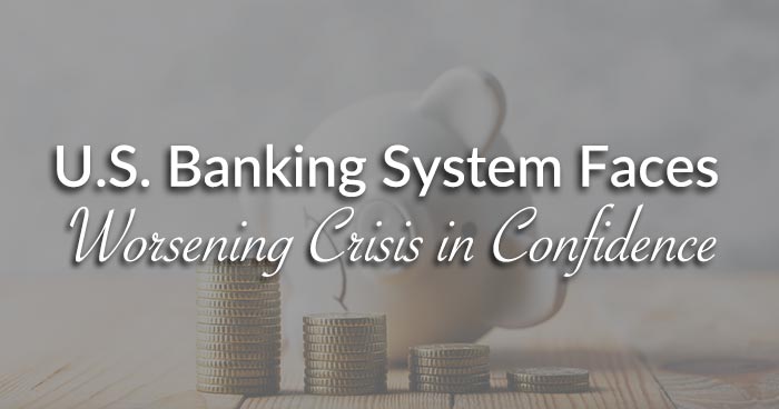 U.S. Banking System Faces Worsening Crisis in Confidence