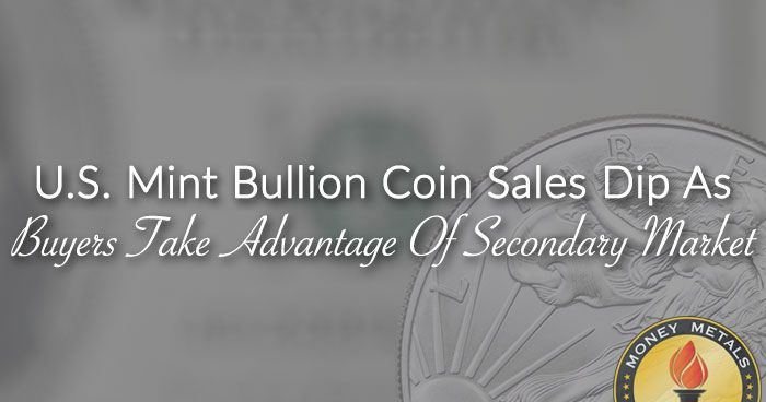 U.S. Mint Bullion Coin Sales Dip As Buyers Take Advantage Of Secondary Market