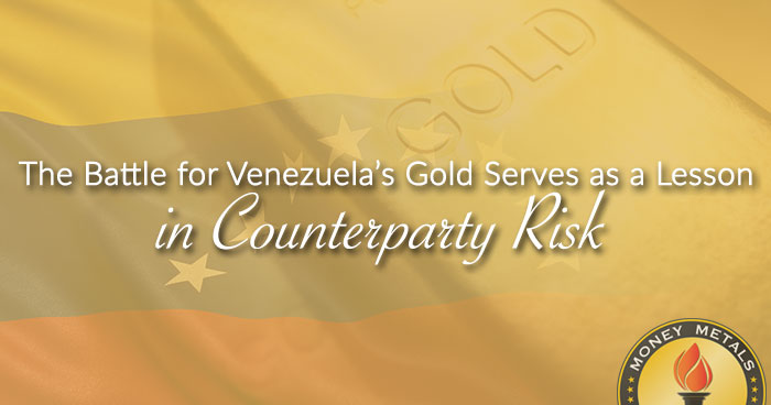 The Battle for Venezuela’s Gold Serves as a Lesson in Counterparty Risk