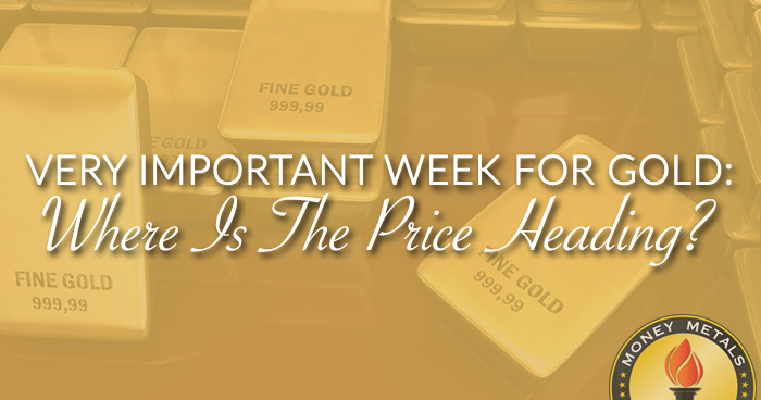 VERY IMPORTANT WEEK FOR GOLD: Where Is The Price Heading?
