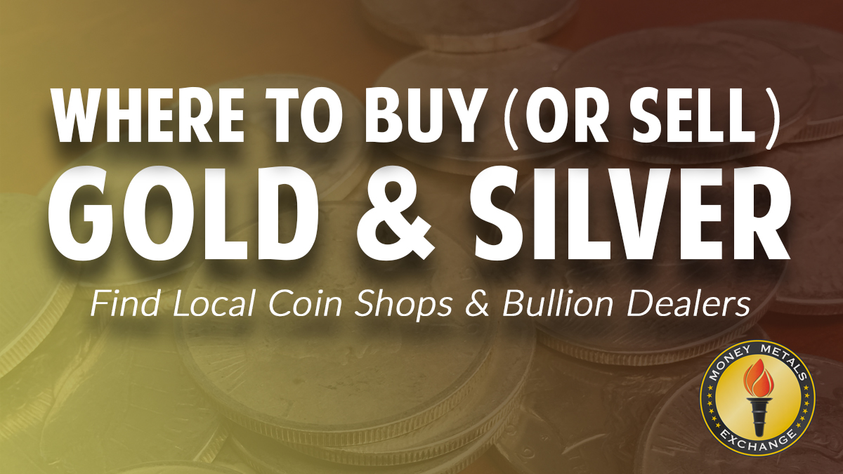 Where To Buy Gold Silver Bullion Nearby Local Directory Money Metals Exchange,How To Saute Onions