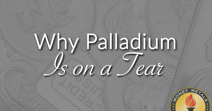 Why Palladium Is on a Tear